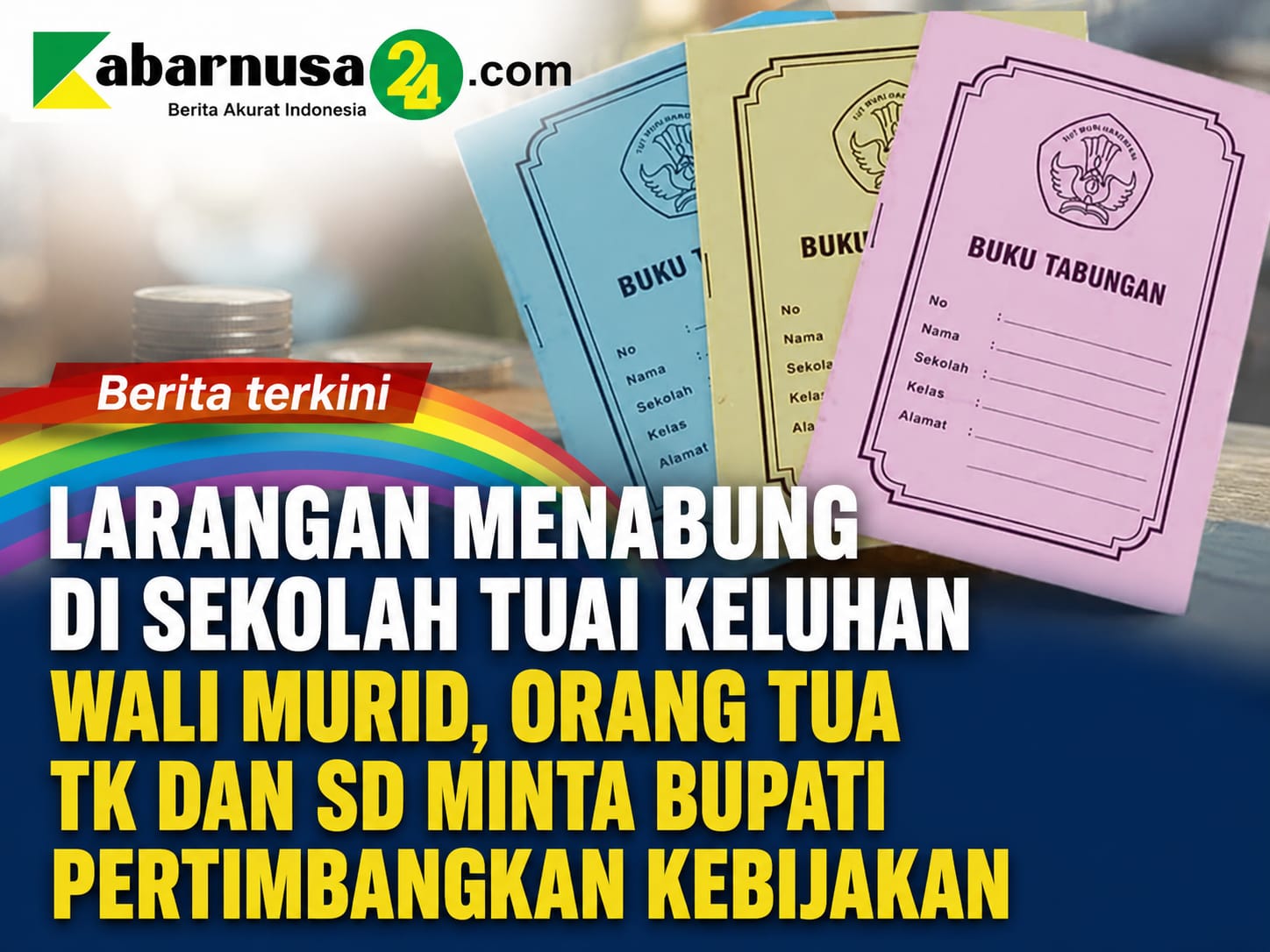 Larangan Menabung di Sekolah Tuai Keluhan Wali Murid, Orang Tua TK dan SD Minta Bupati Pertimbangkan Kebijakan