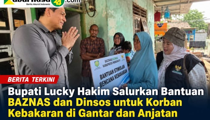 Bupati Lucky Hakim Salurkan Bantuan BAZNAS dan Dinsos untuk Korban Kebakaran di Gantar dan Anjatan
