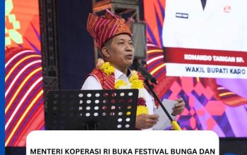 Menteri Koperasi RI Buka Festival Bunga dan Buah Tahun 2026 Kabupaten Karo