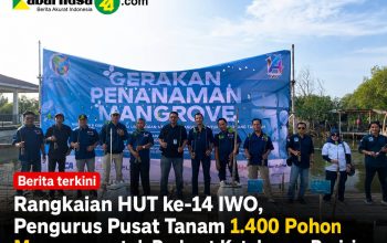 Rangkaian HUT ke-14 IWO, Pengurus Pusat Tanam 1.400 Pohon Mangrove untuk Perkuat Ketahanan Pesisir Rangkaian HUT ke-14 IWO, Pengurus Pusat Tanam 1.400 Pohon Mangrove untuk Perkuat Ketahanan Pesisir