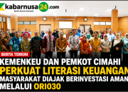 Kemenkeu dan Pemkot Cimahi Perkuat Literasi Keuangan, Masyarakat Diajak Berinvestasi Aman Melalui ORI030
