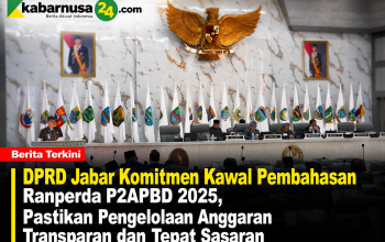 DPRD Jabar Komitmen Kawal Pembahasan Ranperda P2APBD 2025, Pastikan Pengelolaan Anggaran Transparan dan Tepat Sasaran