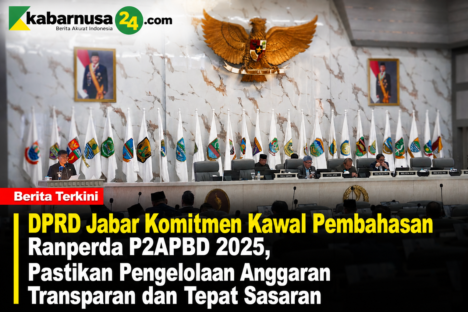 DPRD Jabar Komitmen Kawal Pembahasan Ranperda P2APBD 2025, Pastikan Pengelolaan Anggaran Transparan dan Tepat Sasaran
