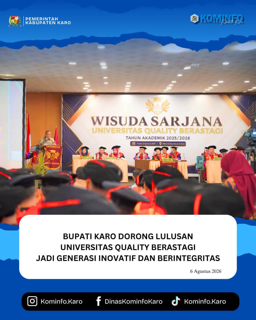 Bupati Karo Dorong Lulusan Universitas Quality Berastagi Jadi Generasi Inovatif dan Berintegritas
