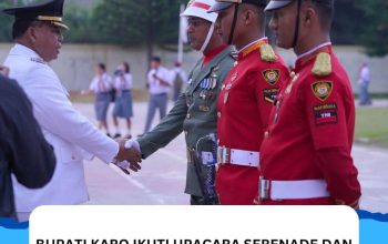 Bupati Karo Ikuti Upacara Serenade dan Penurunan Bendera HUT ke-81 RI