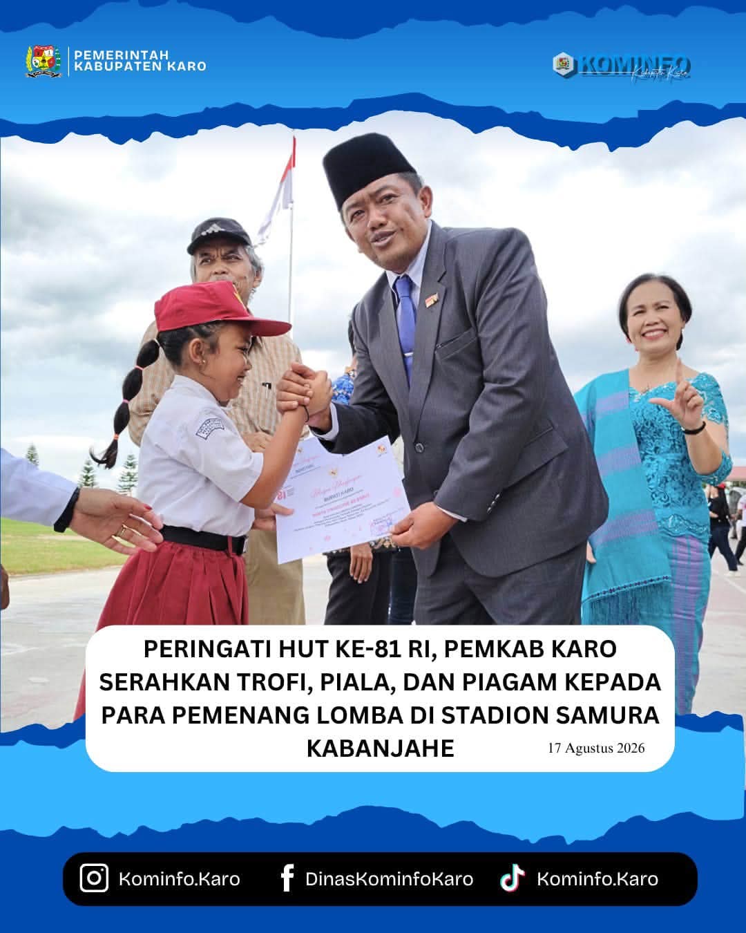 Peringati HUT ke-81 RI, Pemkab Karo Serahkan Trofi, Piala, dan Piagam Kepada Para Pemenang Lomba di Stadion Samura Kabanjahe