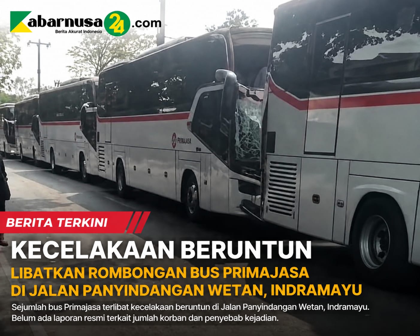 Kecelakaan Beruntun Libatkan Rombongan Bus Primajasa di Jalan Panyindangan Wetan, Indramayu