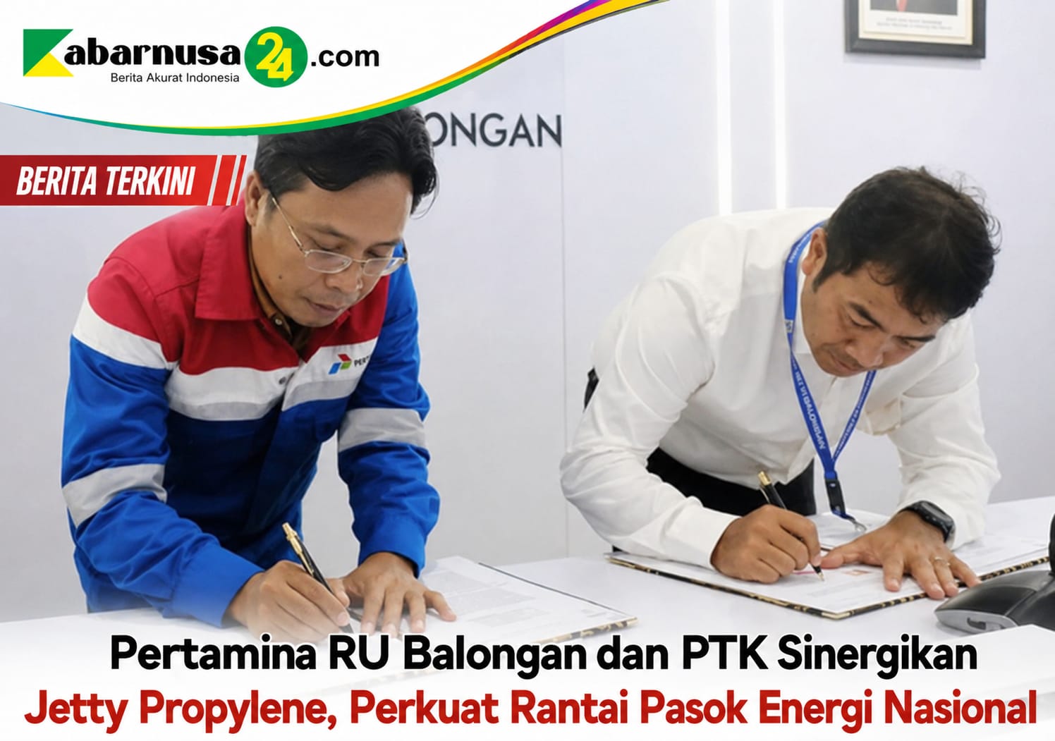 Pertamina RU Balongan dan PTK Sinergikan Jetty Propylene, Perkuat Rantai Pasok Energi Nasional