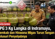 LPG 3 Kg Langka di Indramayu, Pemkab dan Hiswana Migas Turun Tangan Telusuri Penyebabnya