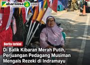 Di Balik Kibaran Merah Putih, Perjuangan Pedagang Musiman Mengais Rezeki di Indramayu