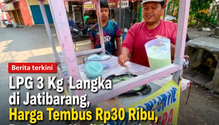 LPG 3 Kg Langka di Jatibarang, Harga Tembus Rp30 Ribu, Pedagang Kecil Mengeluh