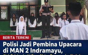 Polisi Jadi Pembina Upacara di MAN 2 Indramayu, Ajak Pelajar Jauhi Geng Motor, Tawuran, dan Narkoba
