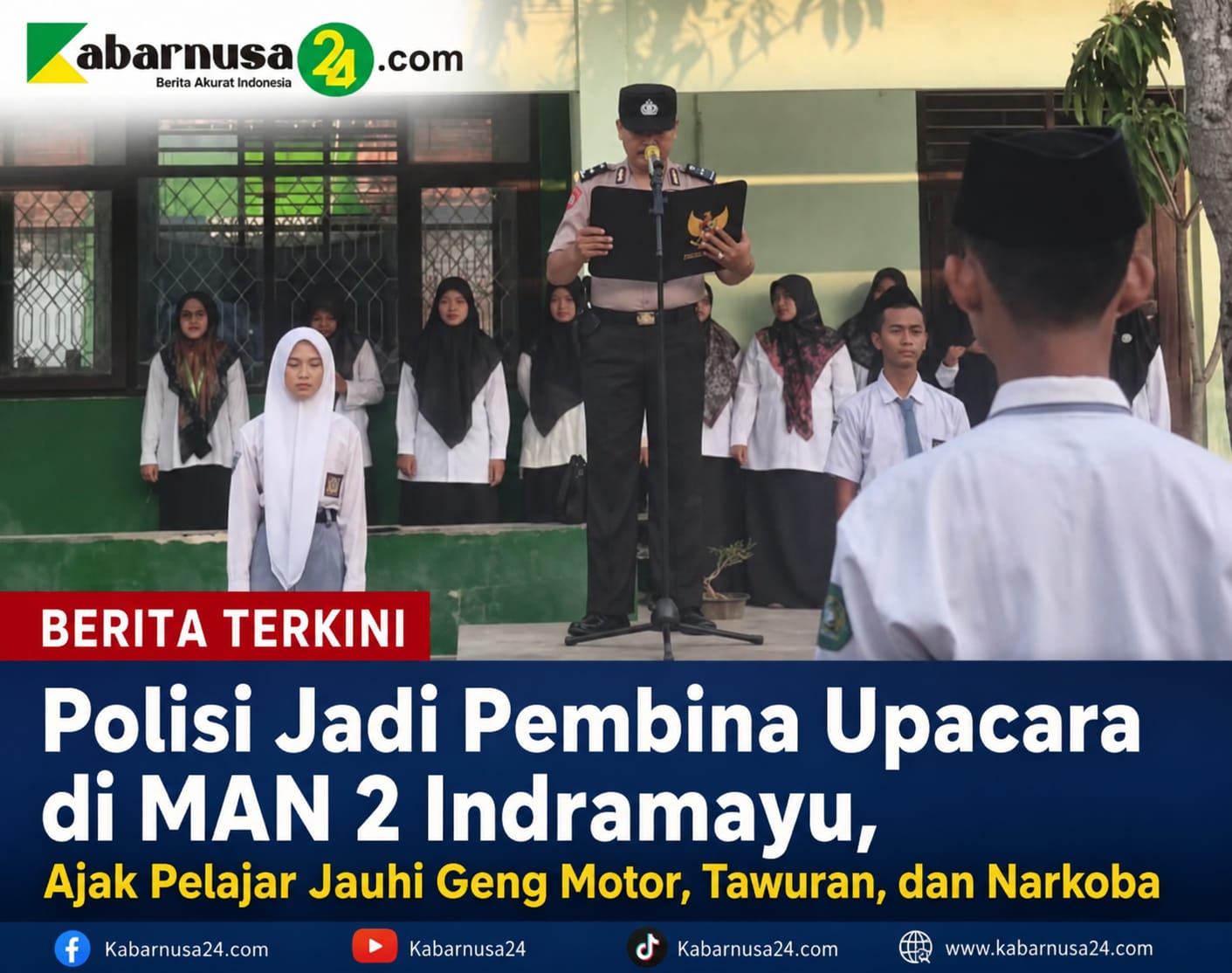 Polisi Jadi Pembina Upacara di MAN 2 Indramayu, Ajak Pelajar Jauhi Geng Motor, Tawuran, dan Narkoba