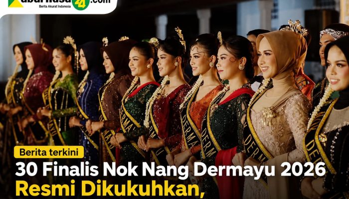 30 Finalis Nok Nang Dermayu 2026 Resmi Dikukuhkan, Siap Jadi Duta Pariwisata Kabupaten Indramayu