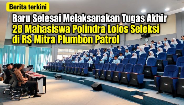 Baru Selesai Melaksanakan Tugas Akhir 28 Mahasiswa Polindra Lolos Seleksi di RS Mitra Plumbon Patrol