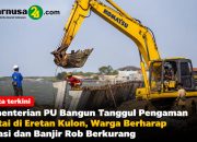 Kementerian PU Bangun Tanggul Pengaman Pantai di Eretan Kulon, Warga Berharap Abrasi dan Banjir Rob Berkurang