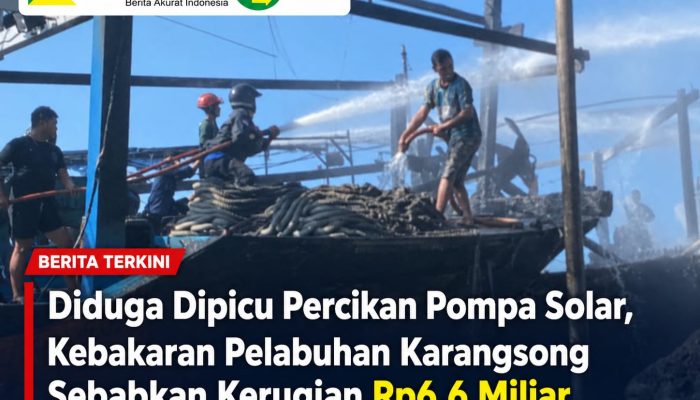 Diduga Dipicu Percikan Pompa Solar, Kebakaran Pelabuhan Karangsong Sebabkan Kerugian Rp6,6 Miliar