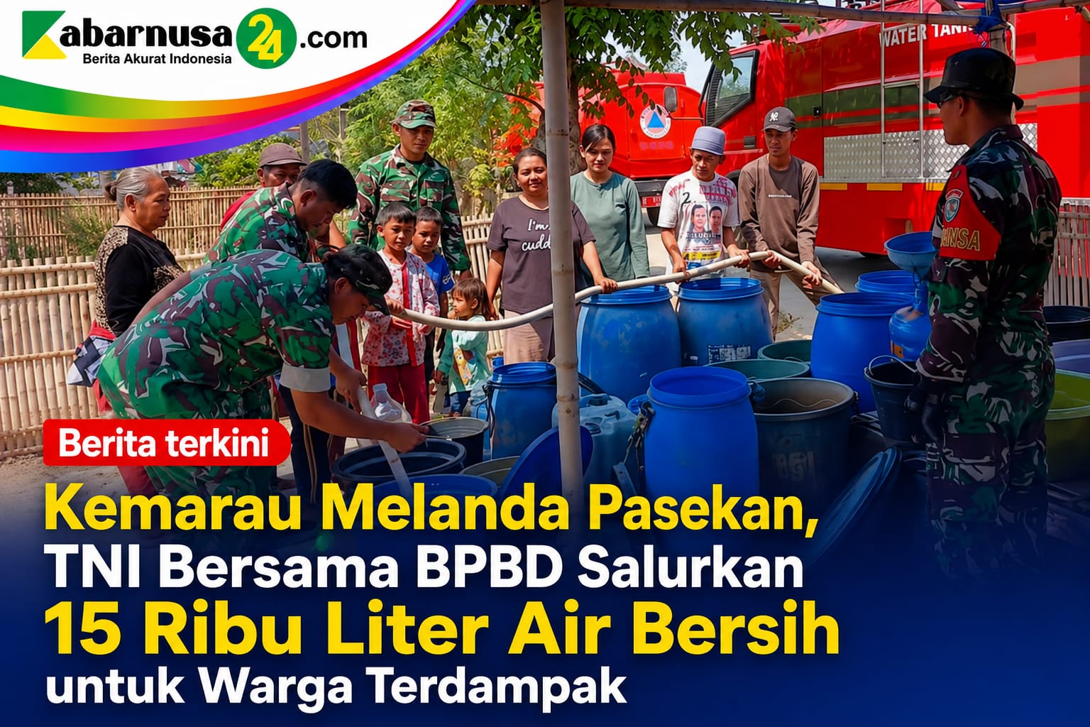 Kemarau Melanda Pasekan, TNI Bersama BPBD Salurkan 15 Ribu Liter Air Bersih untuk Warga Terdampak