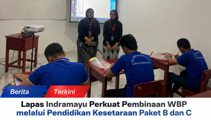 Lapas Indramayu Perkuat Pembinaan WBP melalui Pendidikan Kesetaraan Paket B dan C