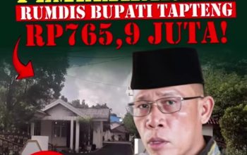 VIRAL DI FACEBOOK! RUMAH DINAS BUPATI TAPTENG DIKABARKAN TAK DITEMPATI, TAPI APBD 2025 DIGEROJOK HAMPIR Rp766 JUTA
