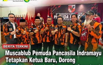 Muscablub Pemuda Pancasila Indramayu Tetapkan Ketua Baru, Dorong Perubahan Citra dan Penguatan Organisasi