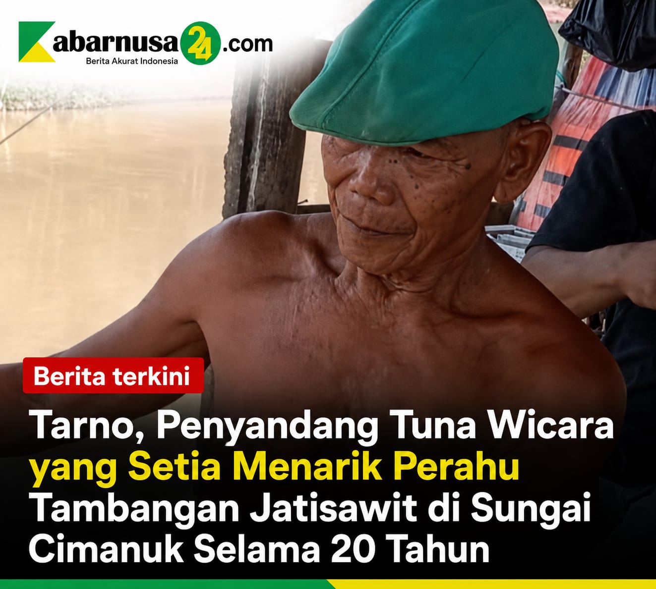 Tarno, Penyandang Tuna Wicara yang Setia Menarik Perahu Tambangan Jatisawit di Sungai Cimanuk Selama 20 Tahun