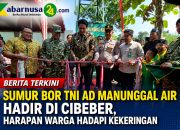 Sumur Bor TNI AD Manunggal Air Hadir di Cibeber, Harapan Warga Hadapi Kekeringan