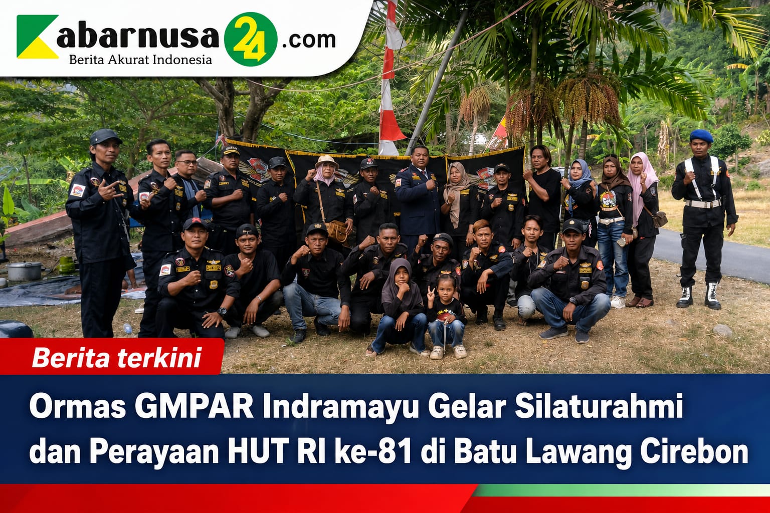 Ormas GMPAR Indramayu Gelar Silaturahmi dan Perayaan HUT RI ke-81 di Batu Lawang Cirebon