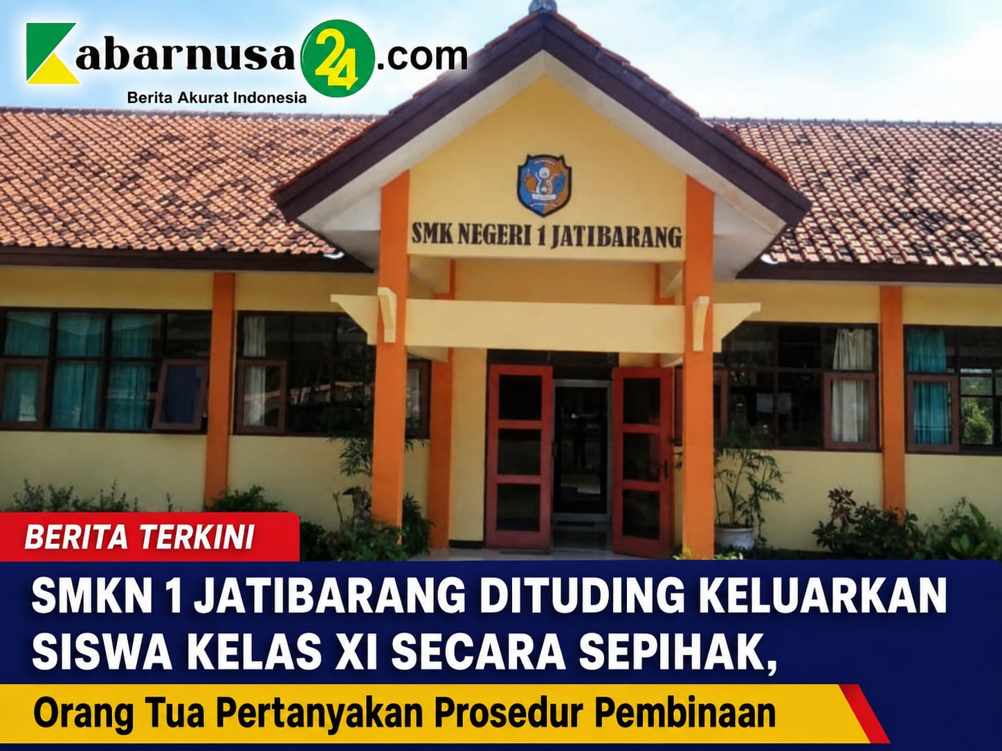 SMKN 1 Jatibarang Dituding Keluarkan Siswa Kelas XI Secara Sepihak, Orang Tua Pertanyakan Prosedur Pembinaan