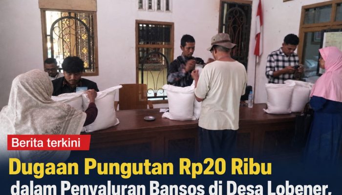 Dugaan Pungutan Rp20 Ribu dalam Penyaluran Bansos di Desa Lobener, Penerima Manfaat Mengaku Diminta Bayar