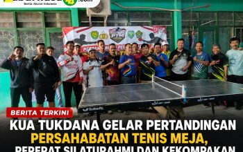KUA Tukdana Gelar Pertandingan Persahabatan Tenis Meja, Pererat Silaturahmi dan Kekompakan