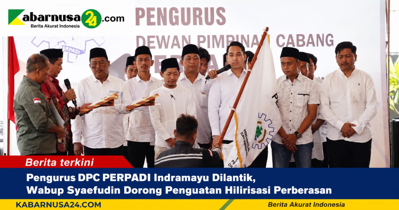 Pengurus DPC PERPADI Indramayu Dilantik, Wabup Syaefudin Dorong Penguatan Hilirisasi Perberasan