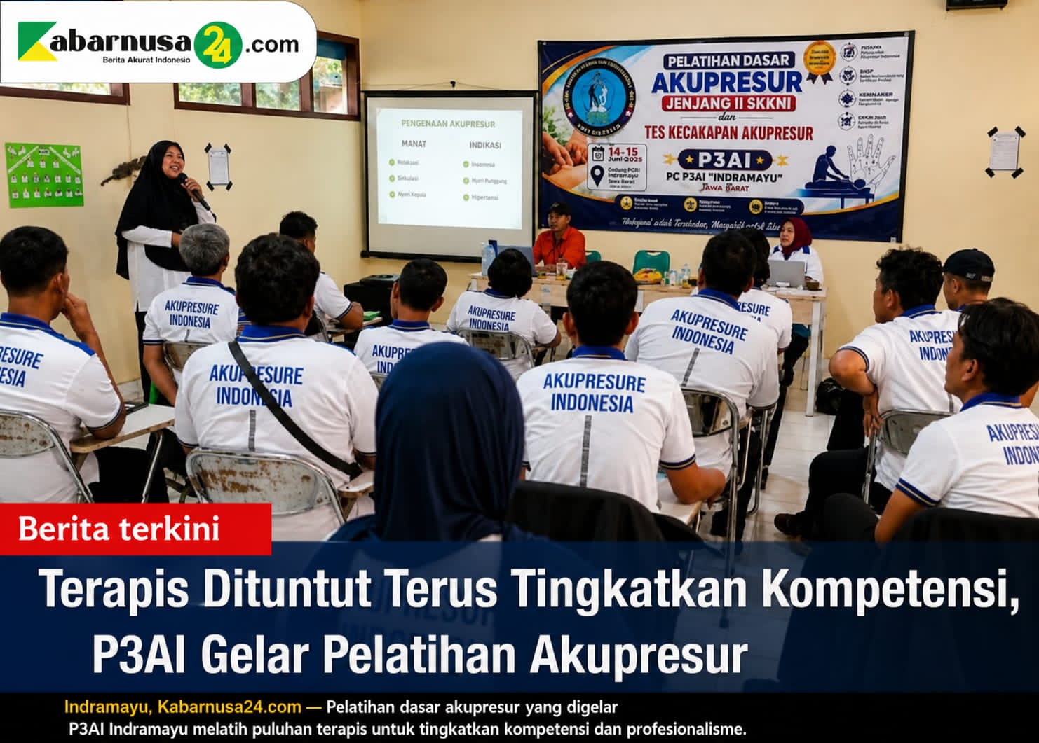 Terapis Dituntut Terus Tingkatkan Kompetensi, P3AI Gelar Pelatihan Akupresur