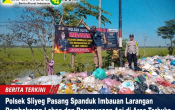 Polsek Sliyeg Pasang Spanduk Imbauan Larangan Pembakaran Lahan dan Penggunaan Api di Area Terbuka