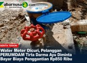 Water Meter Dicuri, Pelanggan PERUMDAM Tirta Darma Ayu Diminta Bayar Biaya Penggantian Rp850 Ribu