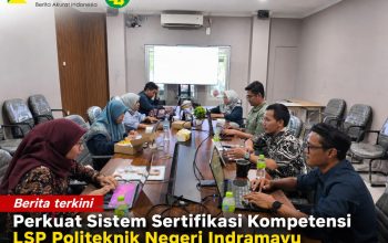 Perkuat Sistem Sertifikasi Kompetensi LSP Politeknik Negeri Indramayu Kembangkan 10 Skema