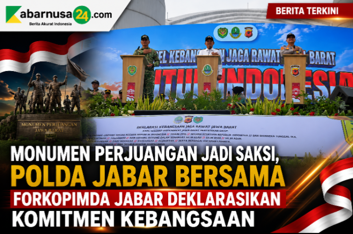Monumen Perjuangan Jadi Saksi, Polda Jabar Bersama Forkopimda Jabar Deklarasikan Komitmen Kebangsaan