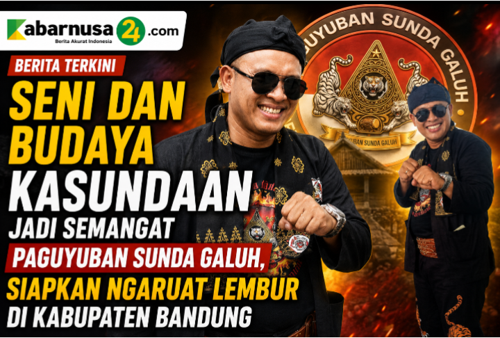 Seni dan Budaya Kasundaan Jadi Semangat Paguyuban Sunda Galuh, Siapkan Ngaruat Lembur di Kabupaten Bandung