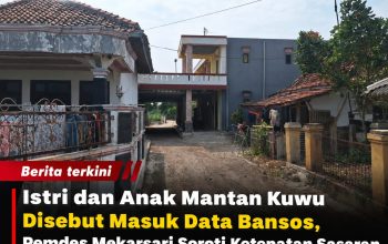 Istri dan Anak Mantan Kuwu Disebut Masuk Data Bansos, Pemdes Mekarsari Soroti Ketepatan Sasaran Istri dan Anak Mantan Kuwu Disebut Masuk Data Bansos, Pemdes Mekarsari Soroti Ketepatan Sasaran