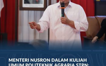Kuliah Umum STPN, Menteri ATR/BPN Nusron Tekankan Tradisi Dialektika Berpikir Tak Boleh Mati di Politeknik Agraria Kuliah Umum STPN, Menteri ATR/BPN Nusron Tekankan Tradisi Dialektika Berpikir Tak Boleh Mati di Politeknik Agraria