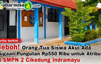Heboh! Orang Tua Siswa Akui Ada Dugaan Pungutan Rp550 Ribu untuk Atribut di SMPN 2 Cikedung Indramayu Heboh! Orang Tua Siswa Akui Ada Dugaan Pungutan Rp550 Ribu untuk Atribut di SMPN 2 Cikedung Indramayu