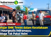 Pelajar SMK Tewas dalam Kecelakaan di Haurgeulis Indramayu, Diduga Tak Pakai Helm