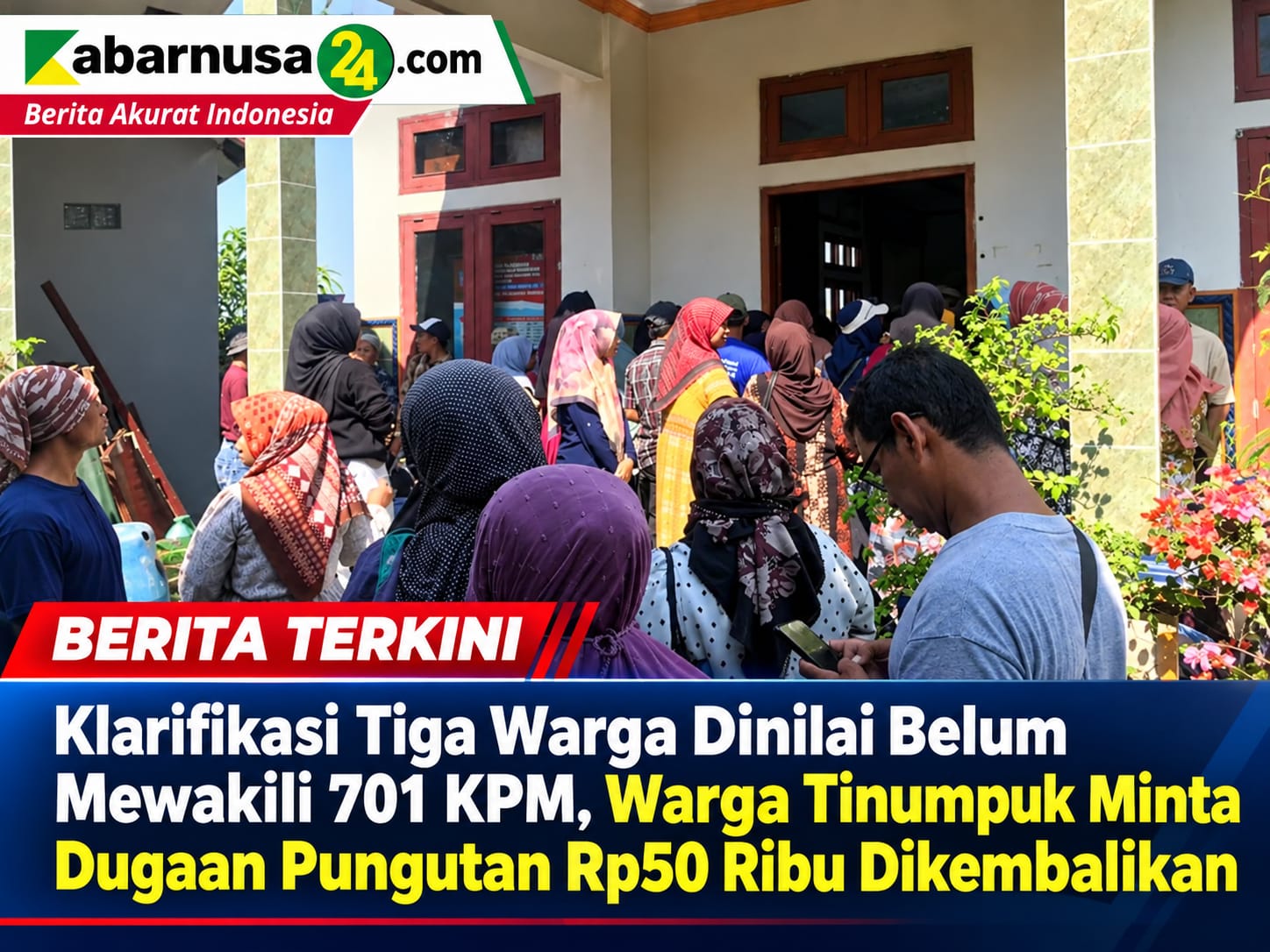 Klarifikasi Tiga Warga Dinilai Belum Mewakili 701 KPM, Warga Tinumpuk Minta Dugaan Pungutan Rp50 Ribu Dikembalikan