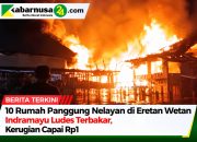 10 Rumah Panggung Nelayan di Eretan Wetan Indramayu Ludes Terbakar, Kerugian Capai Rp1 Miliar