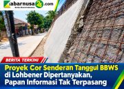 Proyek Cor Senderan Tanggul BBWS di Lohbener Dipertanyakan, Papan Informasi Tak Terpasang