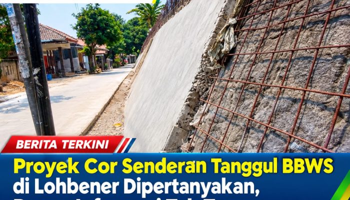 Proyek Cor Senderan Tanggul BBWS di Lohbener Dipertanyakan, Papan Informasi Tak Terpasang