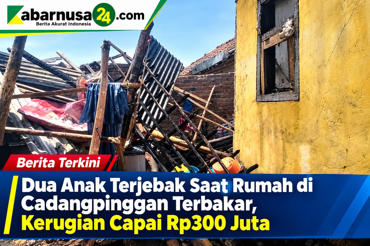 Dua Anak Terjebak Saat Rumah di Cadangpinggan Terbakar, Kerugian Capai Rp300 Juta