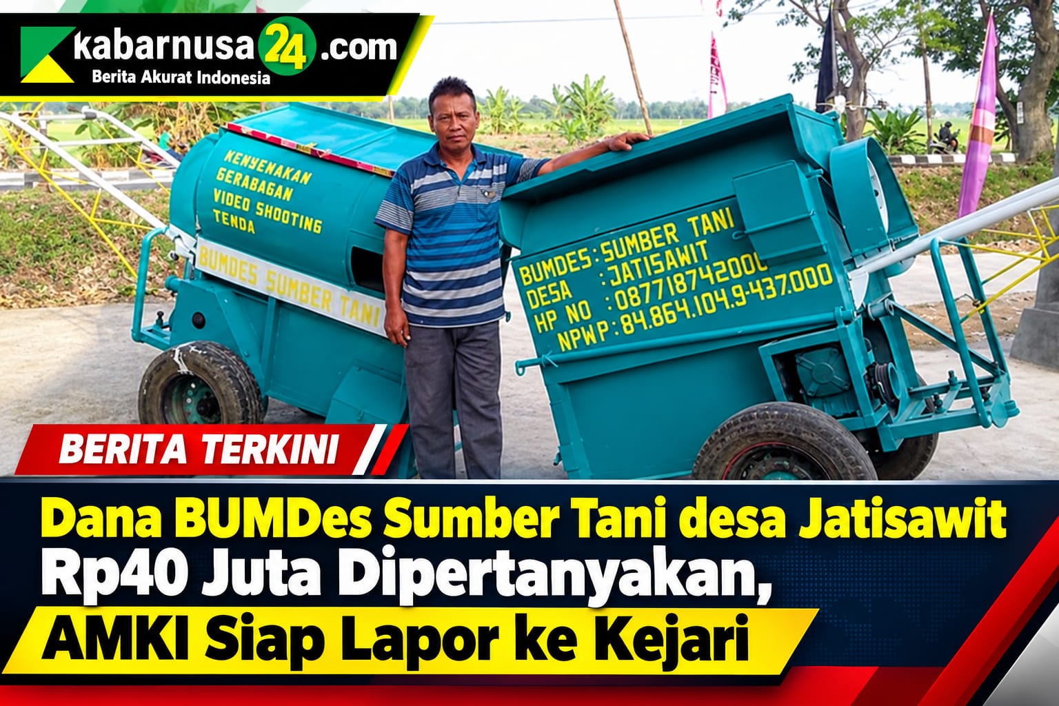 Dana BUMDes Sumber Tani desa Jatisawit Rp40 Juta Dipertanyakan, AMKI Siap Lapor ke Kejari