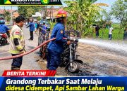 Grandong Terbakar Saat Melaju didesa Cidempet, Api Sambar Lahan Warga