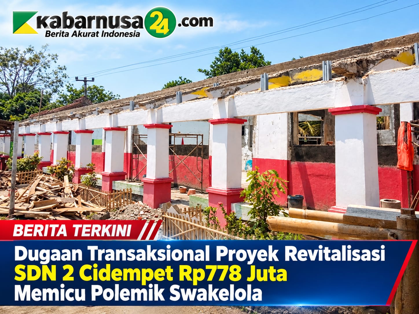 Dugaan Transaksional Proyek Revitalisasi SDN 2 Cidempet Rp778 Juta Memicu Polemik Swakelola